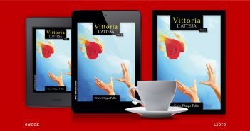 CarloFilippoFollis.name – “Vittoria ~ L'attesa” Vol. 1, libro ed ebook